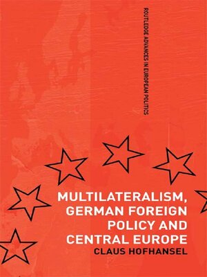 cover image of Multilateralism, German Foreign Policy and Central Europe